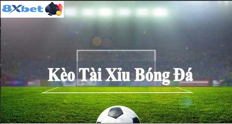 Tài xỉu bóng đá tại 8XBET