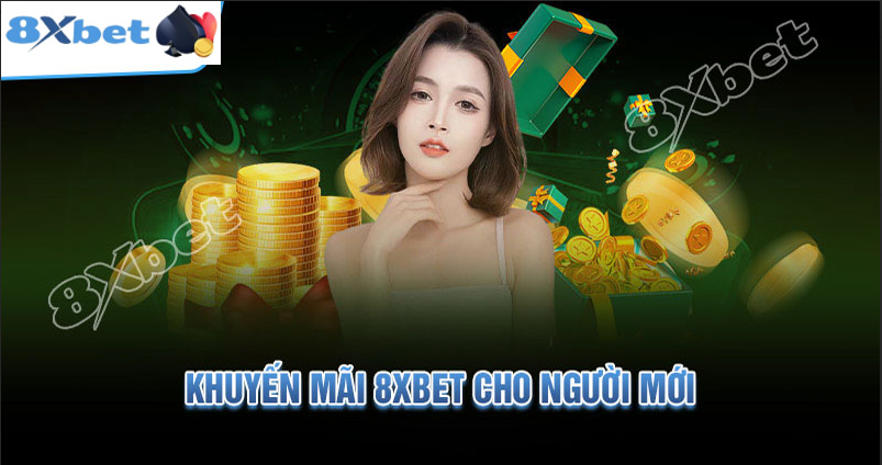 Khuyến Mãi cực hấp dẫn 8XBET dành cho người chơi cá cược