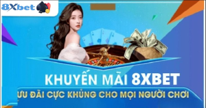 Lợi ích của chương trình Khuyến Mại 8XBET