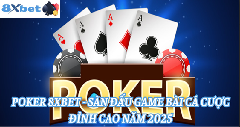 Các phiên bản Poker 8XBET phổ biến 