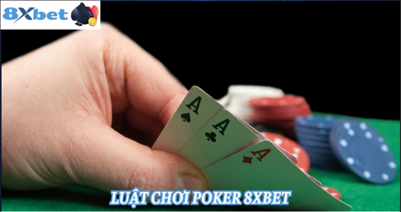 Các chiến lược chơi Poker 8XBET hiệu quả