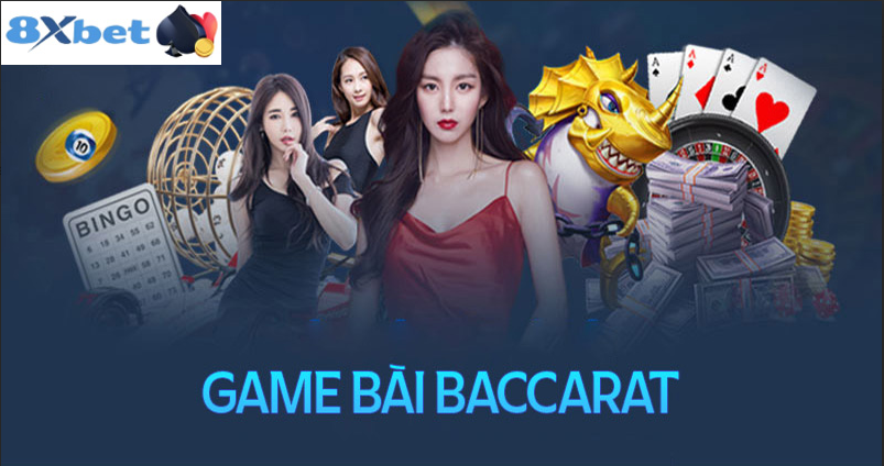 Cách chơi Baccarat 8XBET